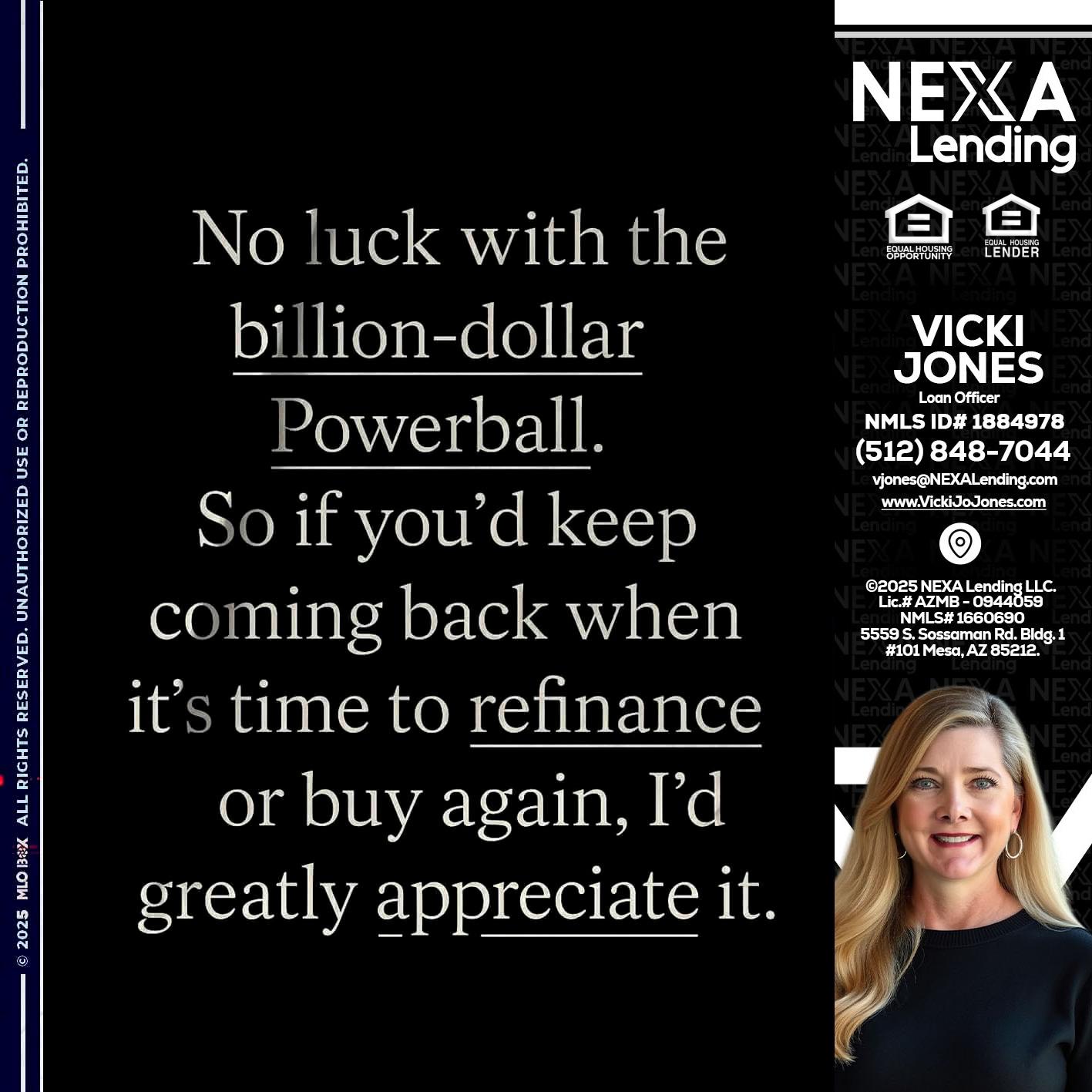 NO LUCK WITH - Vicki Jones -Loan Officer