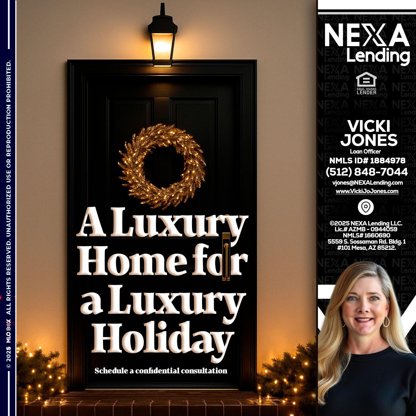 A LUXURY HOME - Vicki Jones -Loan Officer