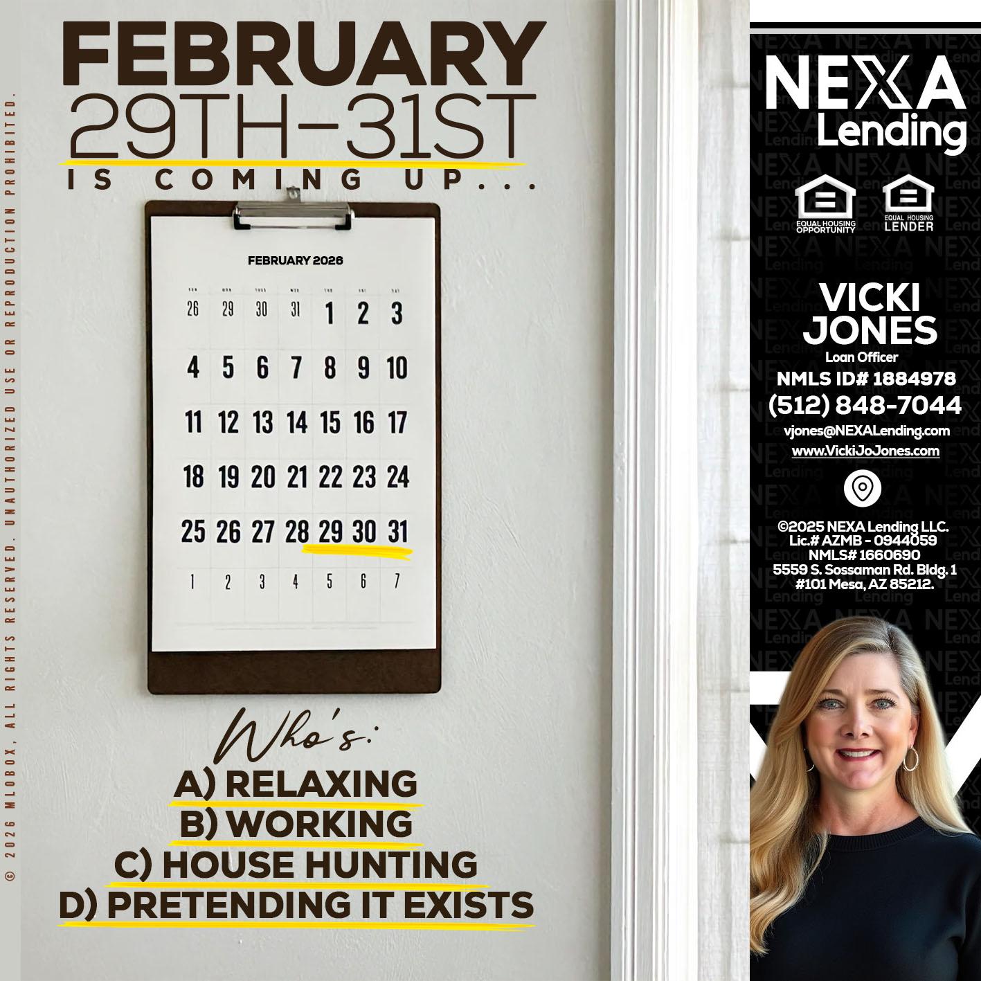 FEBRUARY 29-31 - Vicki Jones -Loan Officer