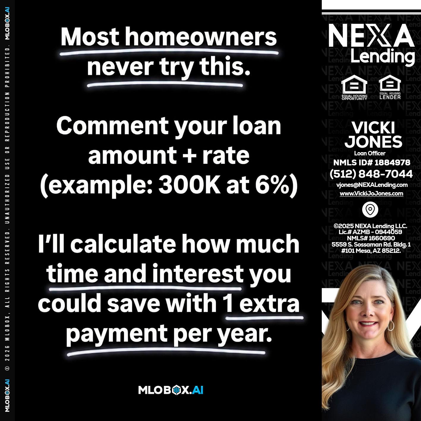 most owners - Vicki Jones -Loan Officer