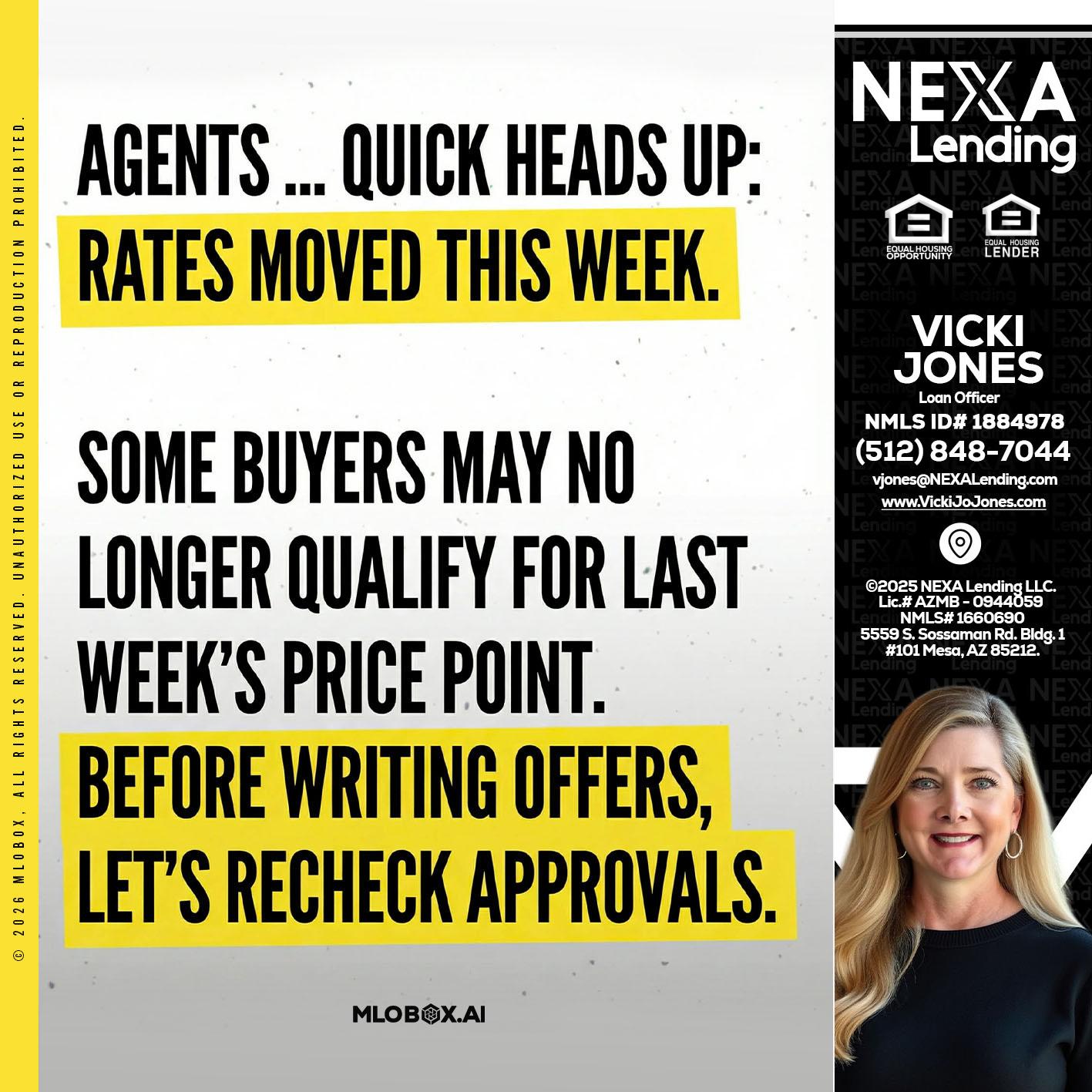 agents quick heads up - Vicki Jones -Loan Officer