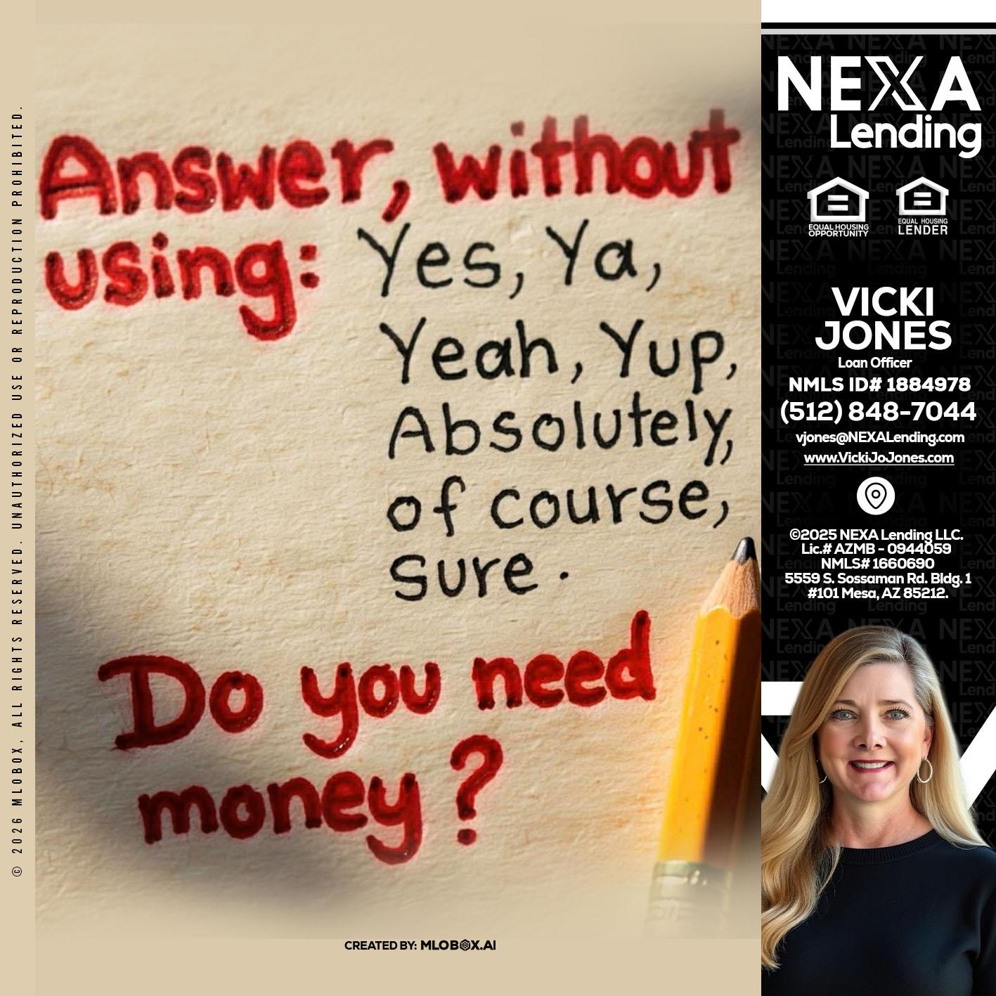 answer without - Vicki Jones -Loan Officer