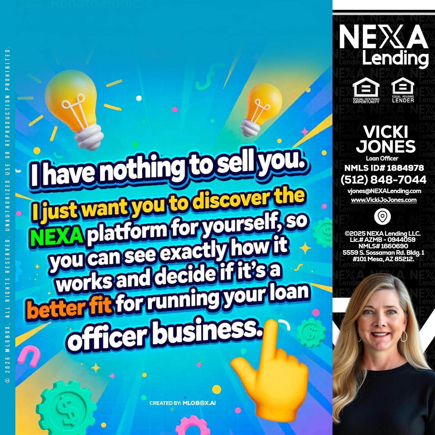 I HAVE NOTHING - Vicki Jones -Loan Officer