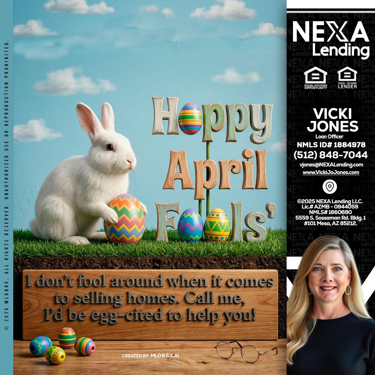 happy april fools - Vicki Jones -Loan Officer