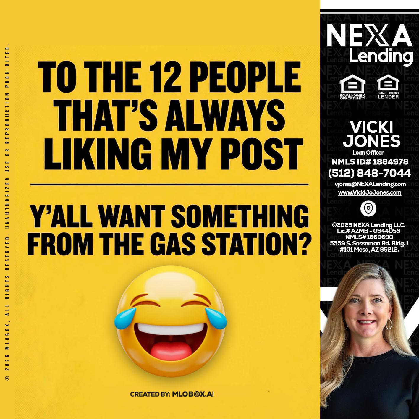 TO THE 12 PEOPLE - Vicki Jones -Loan Officer