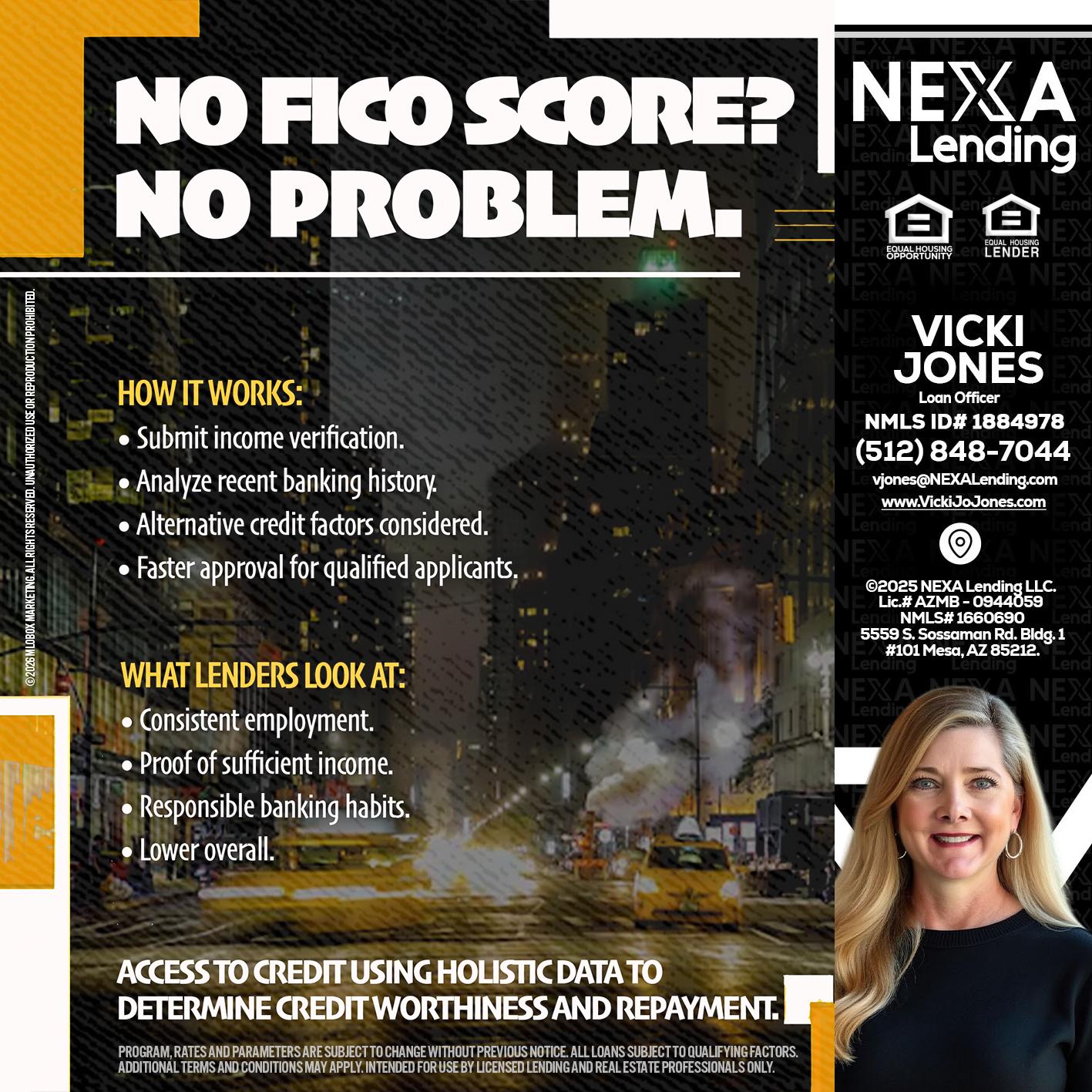 NO FICO SCORE? - Vicki Jones -Loan Officer