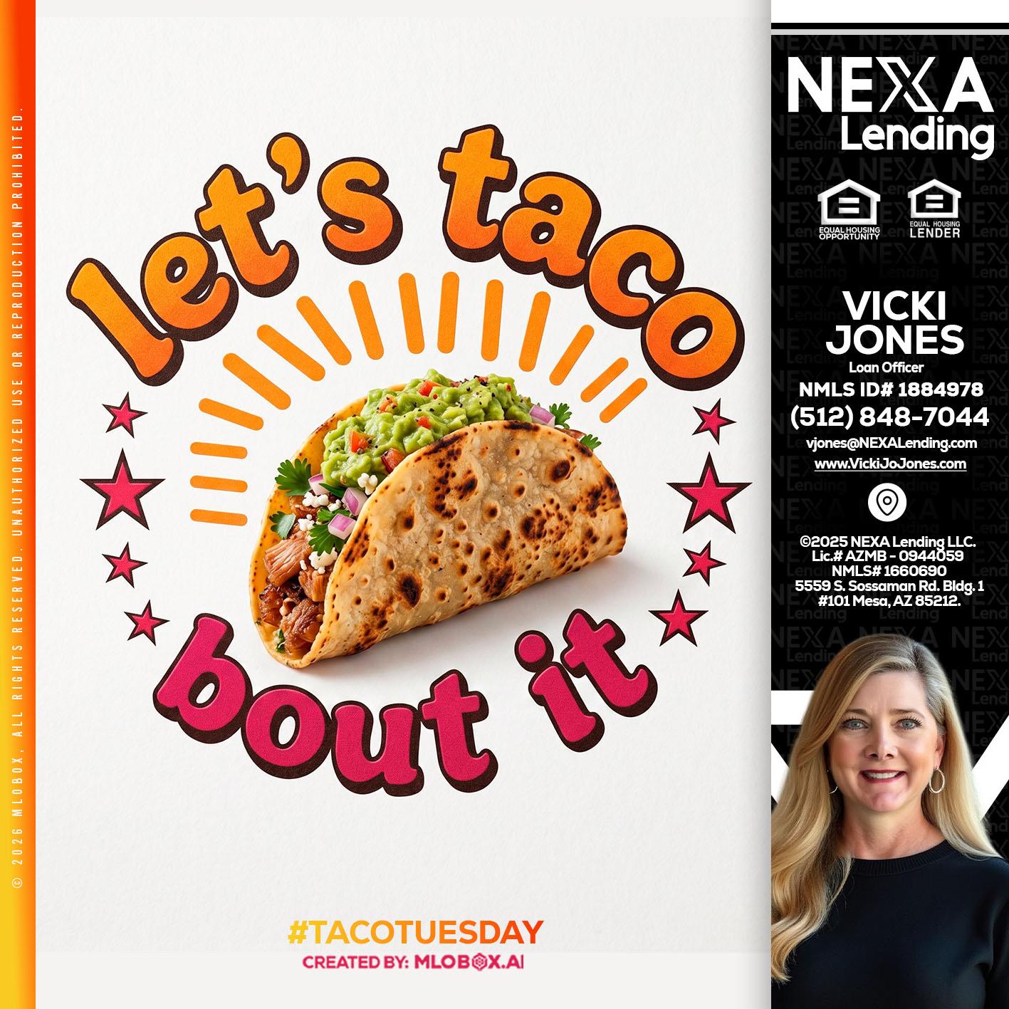lets taco bout it - Vicki Jones -Loan Officer