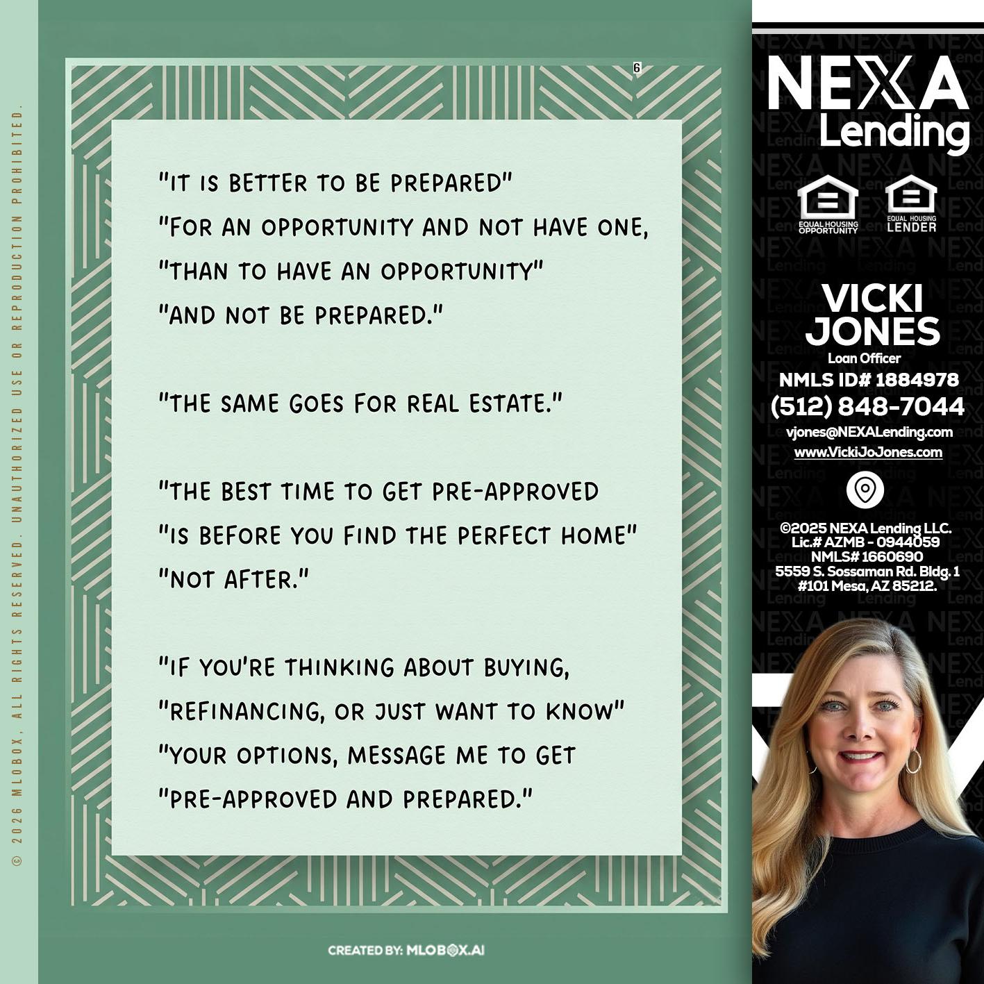 its better - Vicki Jones -Loan Officer