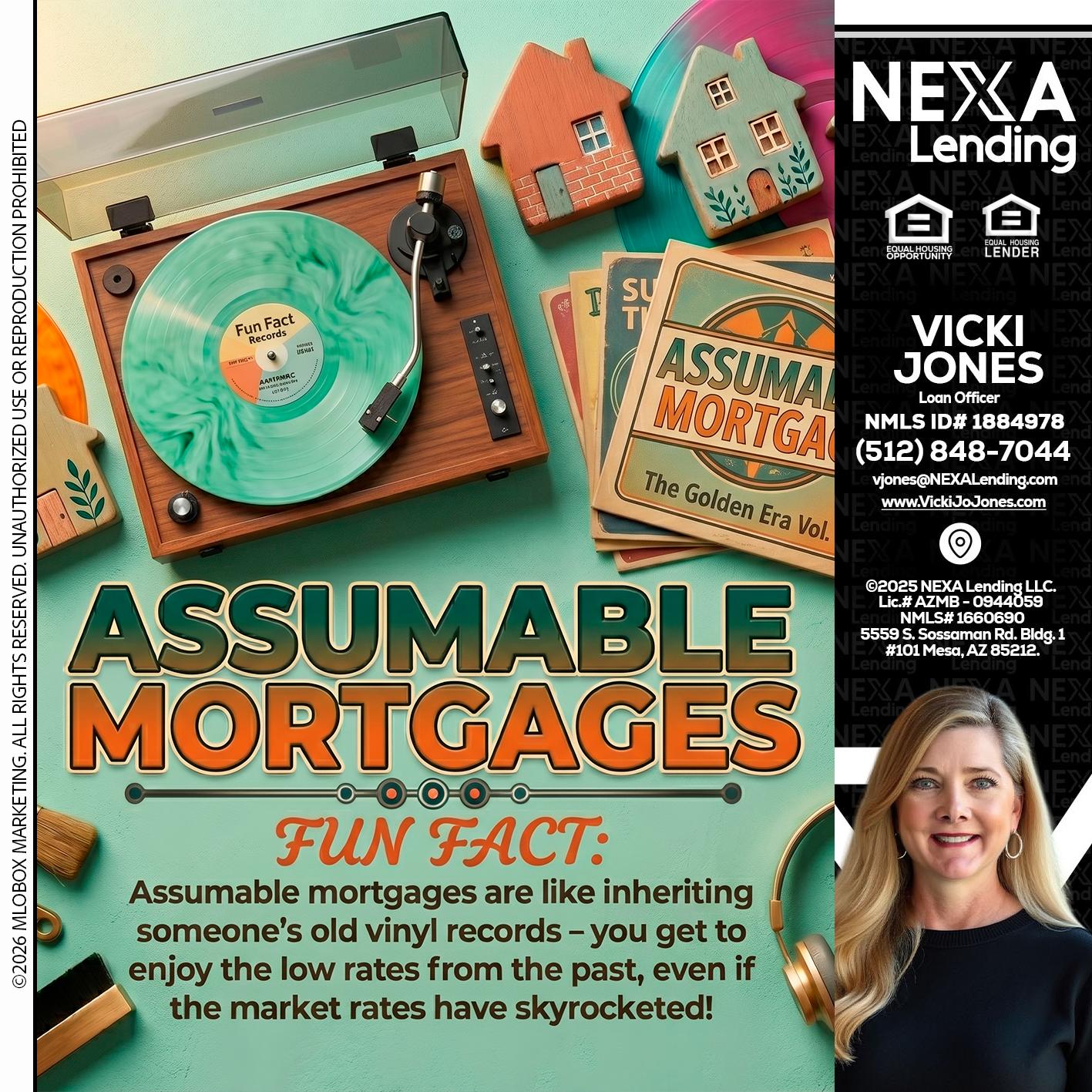 ASSUMABLE MORTGAGES - Vicki Jones -Loan Officer