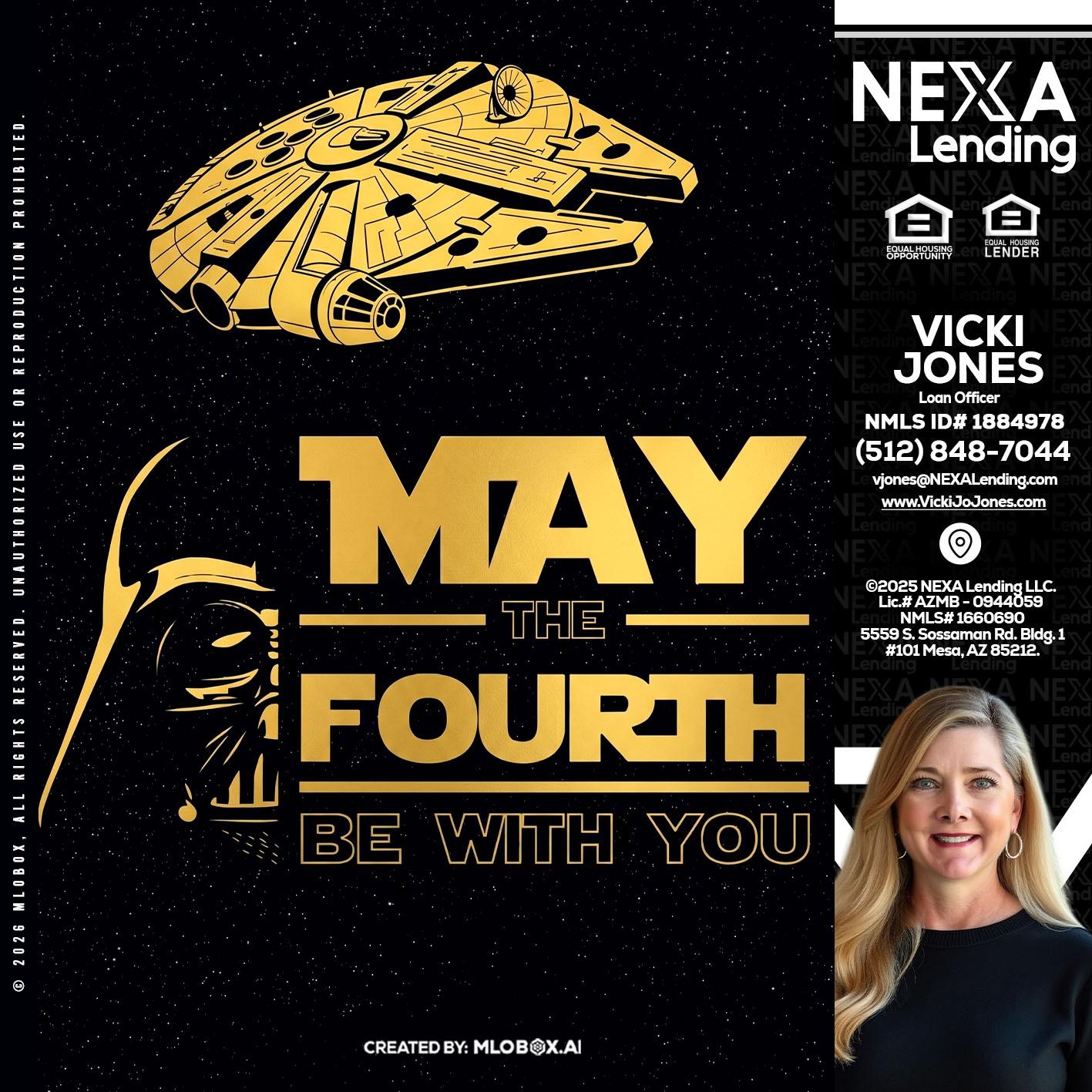 MAY THE FOURTH - Vicki Jones -Loan Officer