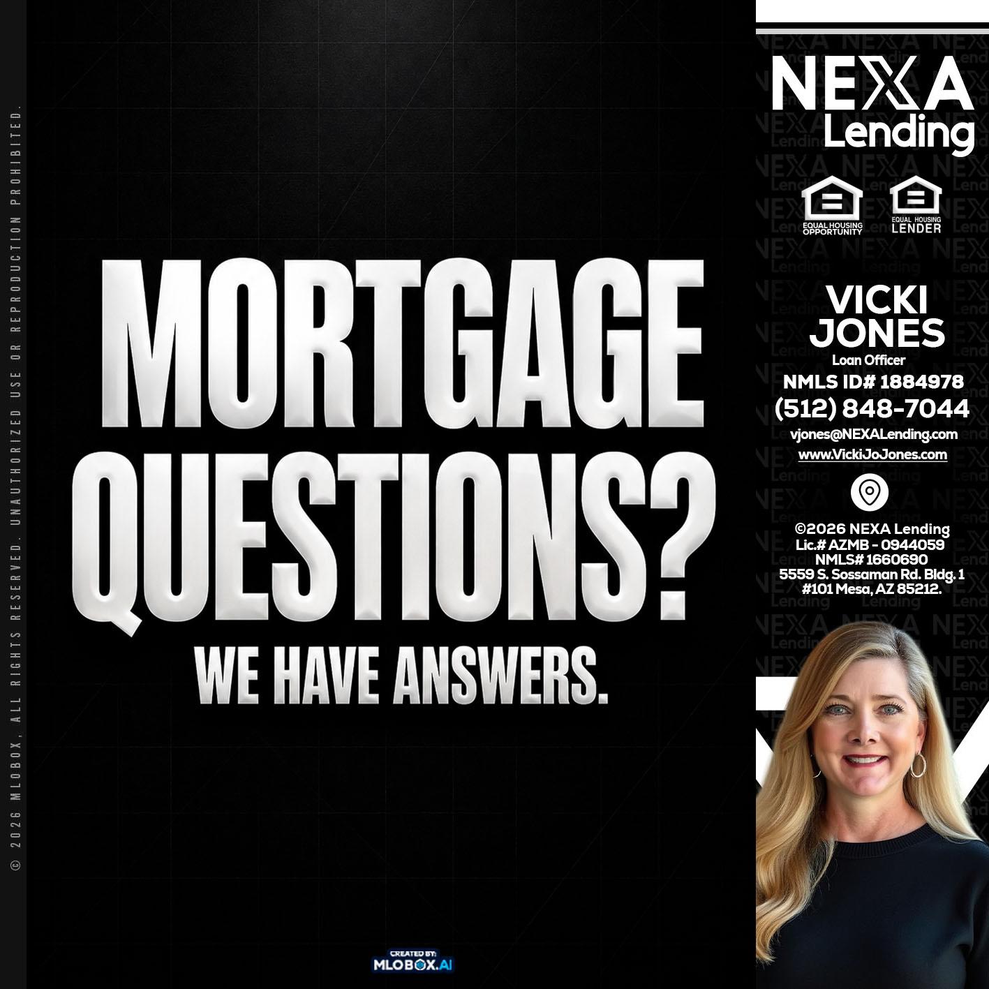 MORTGAGE QUESTION? - Vicki Jones -Loan Officer