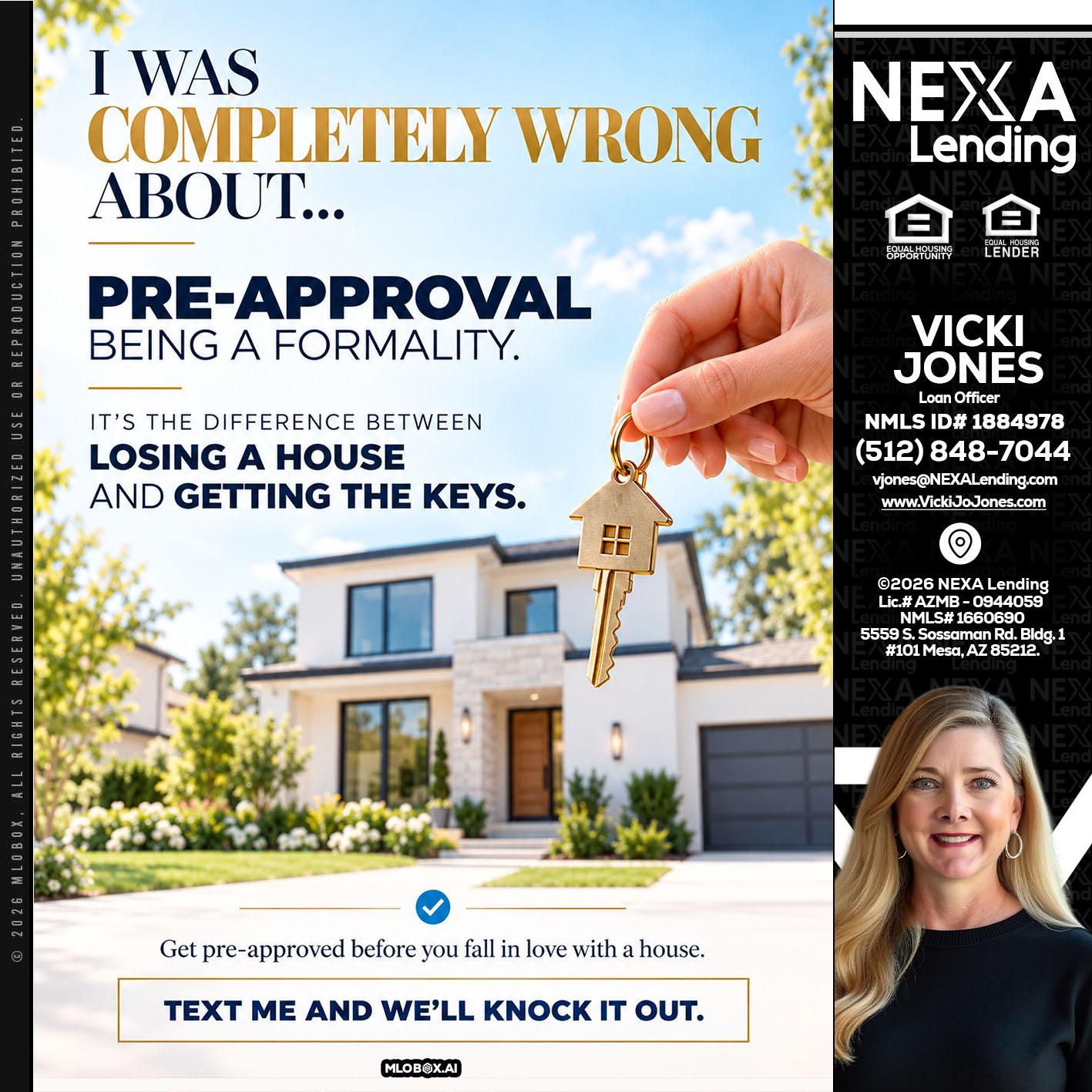I WAS COMPLETALLY WRONG - Vicki Jones -Loan Officer