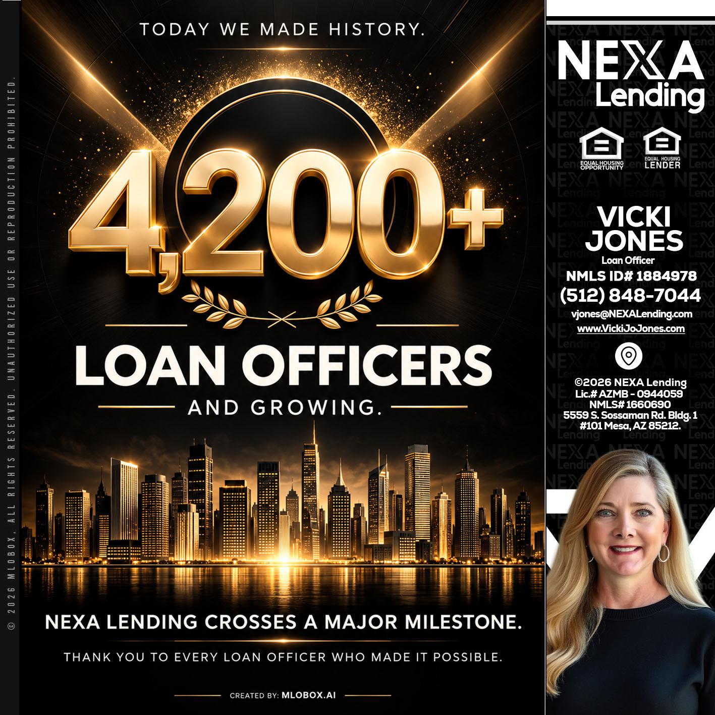 4200+. MLOs - Vicki Jones -Loan Officer